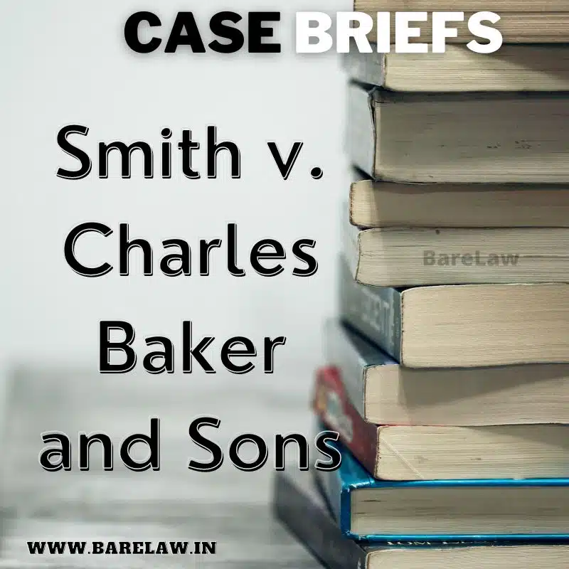 alt="Case brief of Smith v. Charles Baker and Sons"