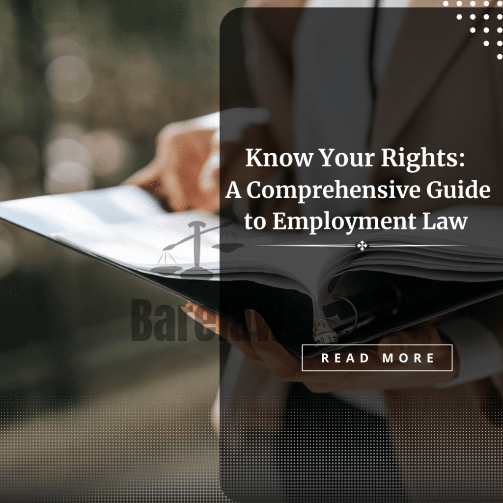 Know Your Rights: A Comprehensive Guide to Employment Law