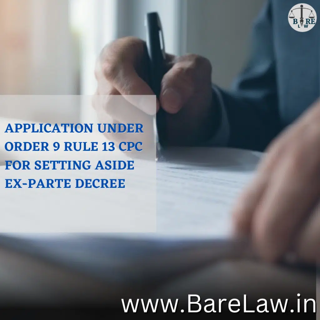 APPLICATION UNDER ORDER 9 RULE 13 CPC FOR SETTING ASIDE EX-PARTE DECREE