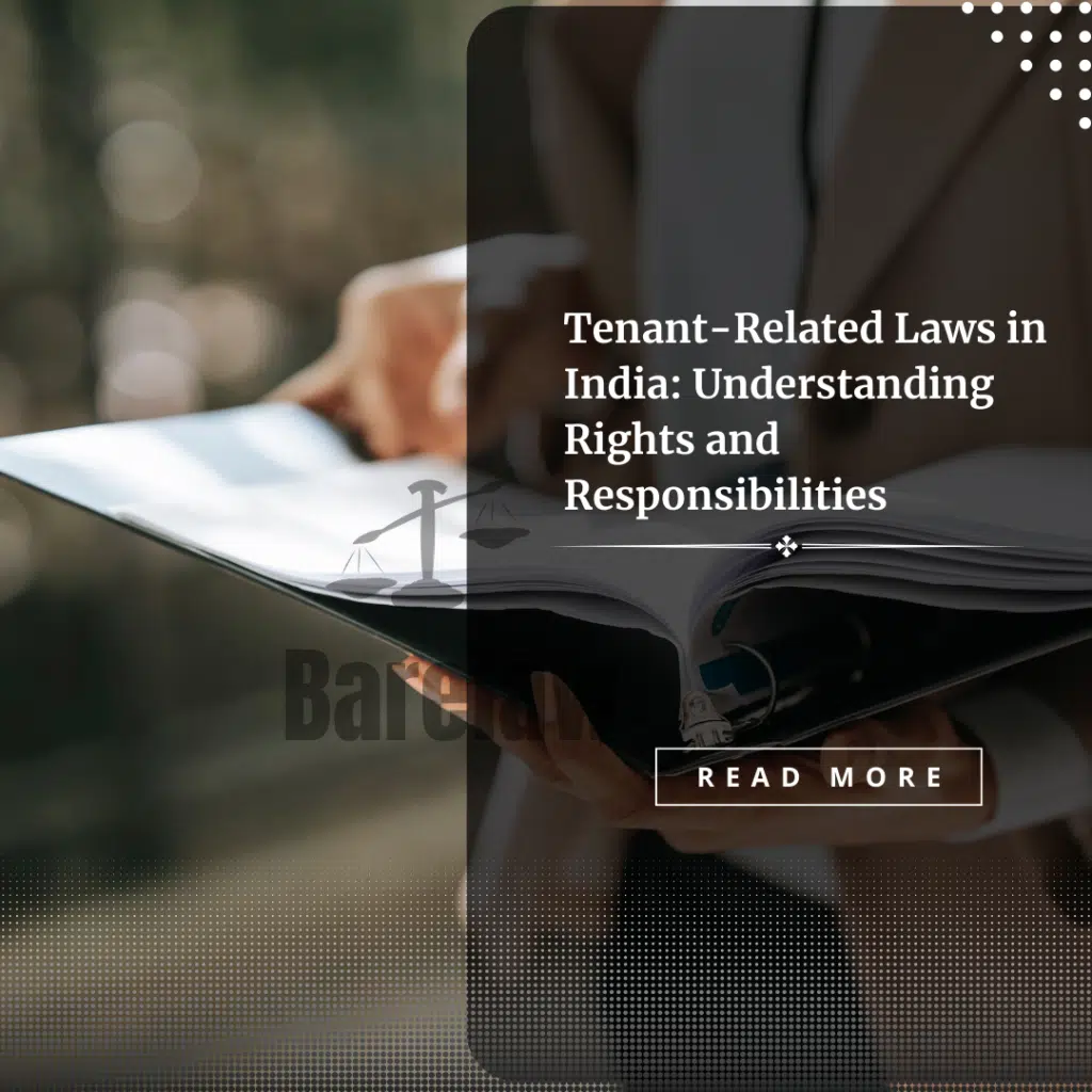 Tenant-Related Laws in India: Understanding Rights and Responsibilities