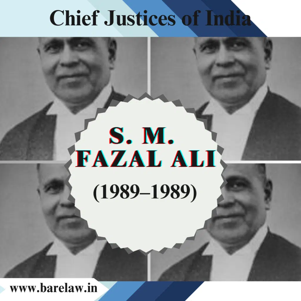 S. M. Fazal Ali: A Brief Tenure as Acting Chief Justice of India