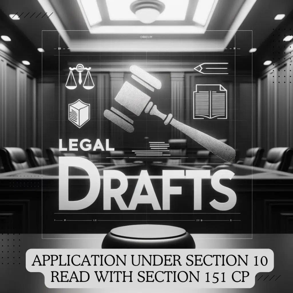 APPLICATION UNDER SECTION 10 READ WITH SECTION 151 CP