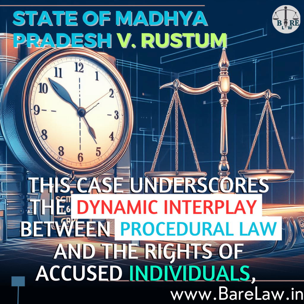 The Supreme Court S Scrutiny In State Of Madhya Pradesh V Rustum Barelaw