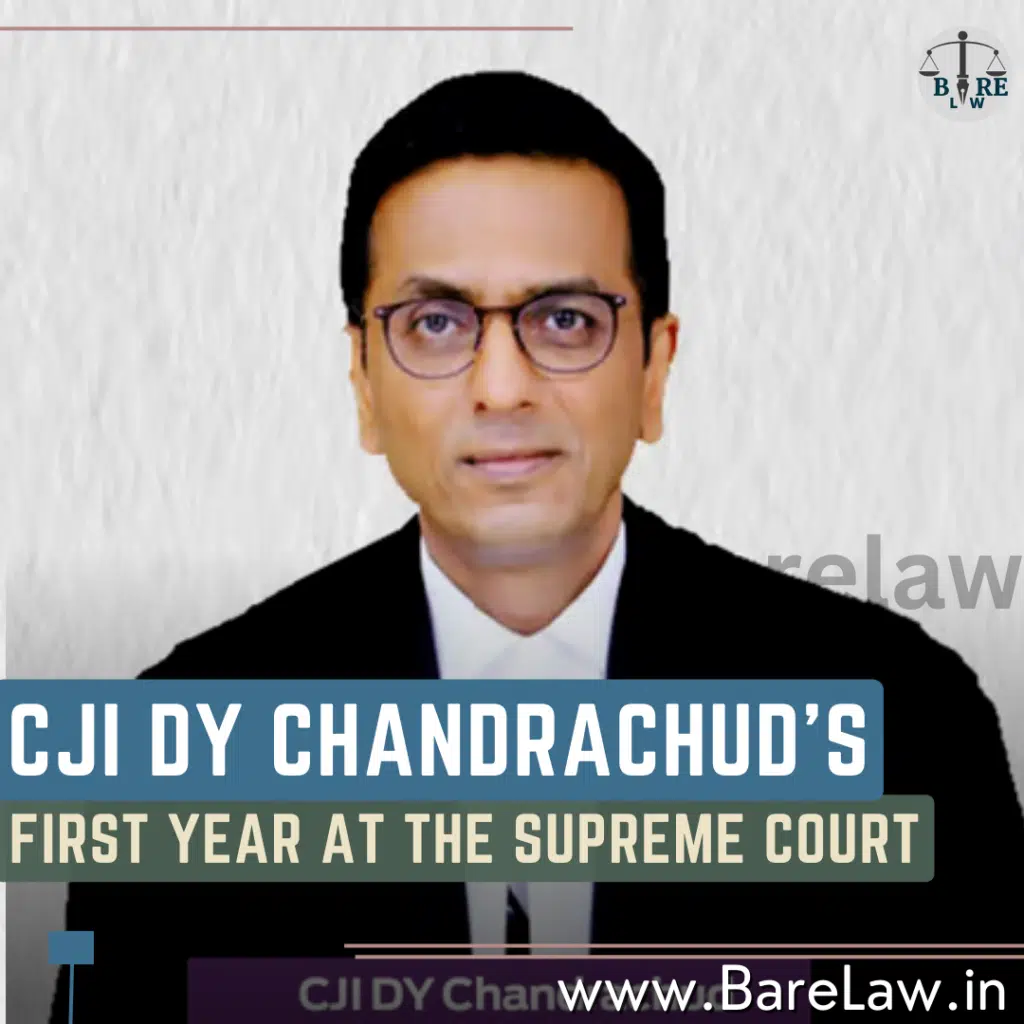 Navigating Justice: CJI DY Chandrachud's Transformative First Year at the Supreme Court