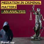 MEDIATION IN CRIMINAL MATTERS- AN ANALYSIS
