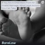 If You Are A Child Born From An Invalid Marriage: What Legal Actions You Can Take